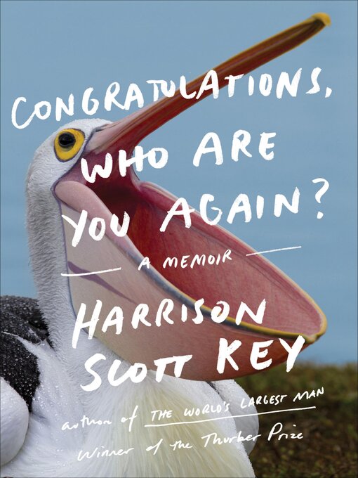 Title details for Congratulations, Who Are You Again? by Harrison Scott Key - Available